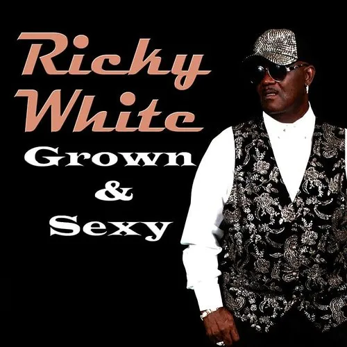 Ricky White - Grown & Sexy vinyl record cover