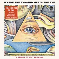 Where The Pyramid Meets The Eye--A Tribute To Roky Erickson
