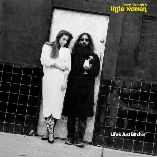 Jerry Joseph & Little Women - Life's Just Bitchin' vinyl record cover