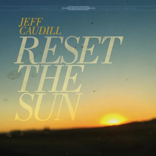 Jeff Caudill - Reset The Sun (Uk) vinyl record cover