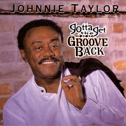 Johnnie Taylor - Gotta Get the Groove Back vinyl record cover