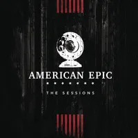 American Epic: The Sessions