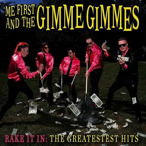 Me First And The Gimme Gimmes - Rake It In: The Greatestest Hits vinyl record cover