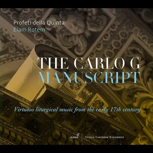 Anonymous / Carlo G / Giacobbi / Quinta /Rotem - The Carlo G Manuscript Virtuoso Liturgical Music from the Early 17th vinyl record cover