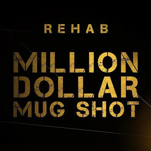 Rehab - Million Dollar Mug Shot vinyl record cover