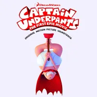Captain Underpants: The First Epic Movie