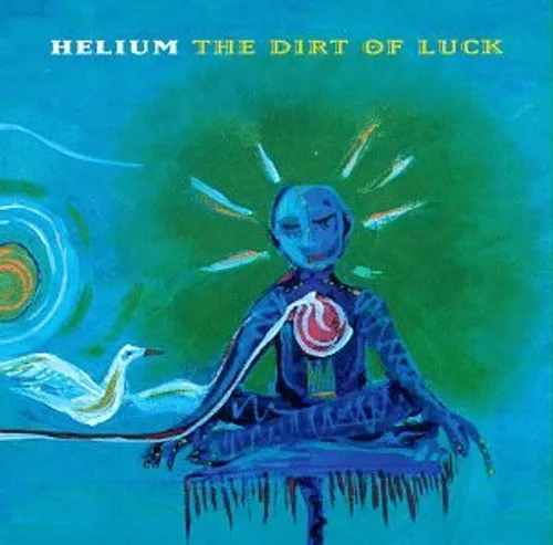 Helium - The Dirt Of Luck vinyl record cover