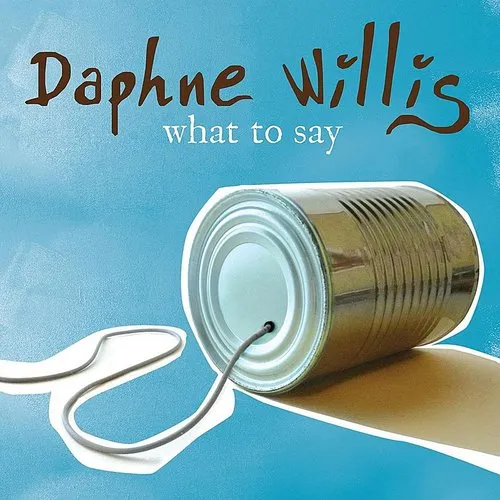 Daphne Willis - What to Say vinyl record cover