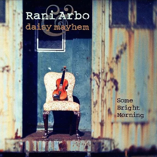Rani Arbo & Daisy Mayhem - Some Bright Morning vinyl record cover