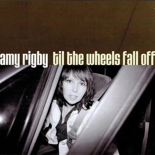 Amy Rigby - Til The Wheels Fall Off vinyl record cover