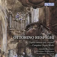 Respighi: Complete Organ Works