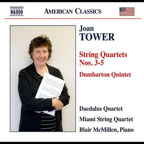 Joan Tower / Miami String Quartet / Mcmillen,Blair - Joan Tower: String Quartets Nos. 3-5 & Dumbarton Quintet vinyl record cover