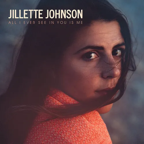 Jillette Johnson - All I Ever See In You Is Me vinyl record cover