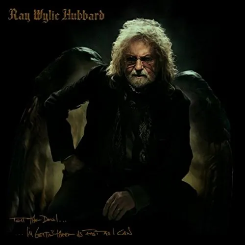 Ray Wylie Hubbard - Tell The Devil I'm Gettin' There As Fast As I Can vinyl record cover