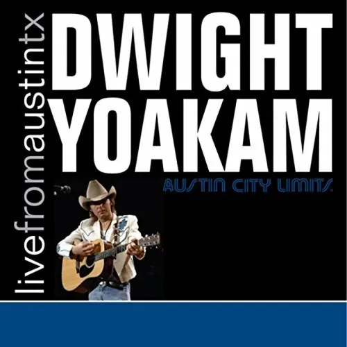 Dwight Yoakam - Live From Austin, TX vinyl record cover