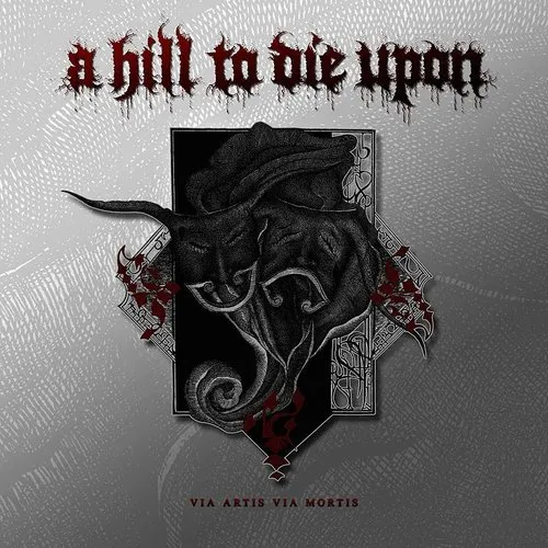 Hill To Die Upon - Via Artis Via Mortis vinyl record cover