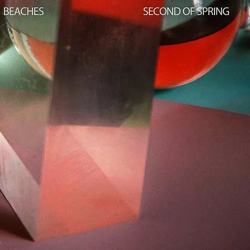 Beaches - Second Of Spring vinyl record cover