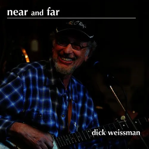Dick Weissman - Near & Far vinyl record cover