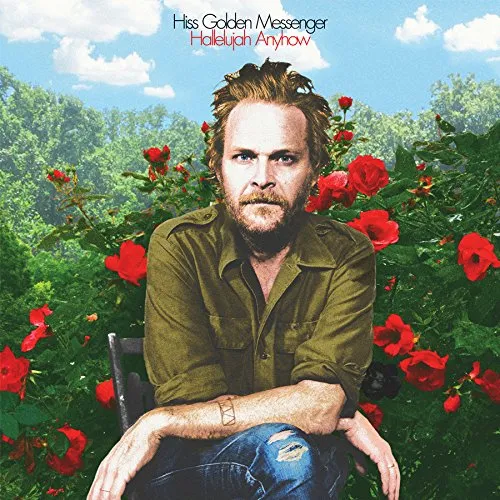 Hiss Golden Messenger - Hallelujah Anyhow vinyl record cover