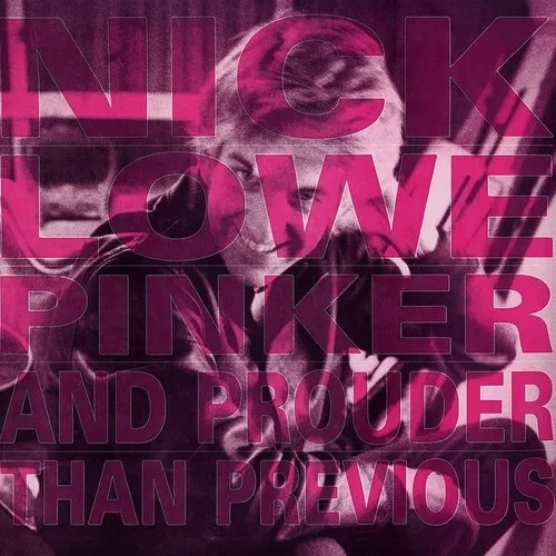 Nick Lowe - Pinker And Prouder Than Previous vinyl record cover