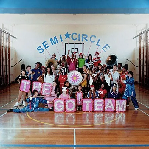 The Go! Team - Semicircle vinyl record cover