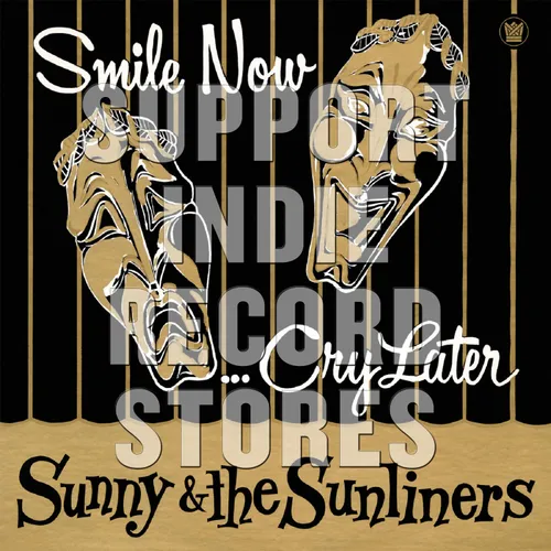 Sunny & The Sunliners - Smile Now Cry Later vinyl record cover