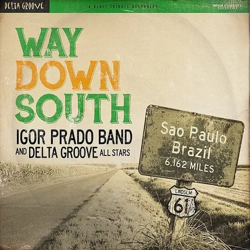 Igor Prado Band - Way Down South vinyl record cover