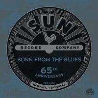 Sun Records 65th Anniversary: Born Blues / Various Artists