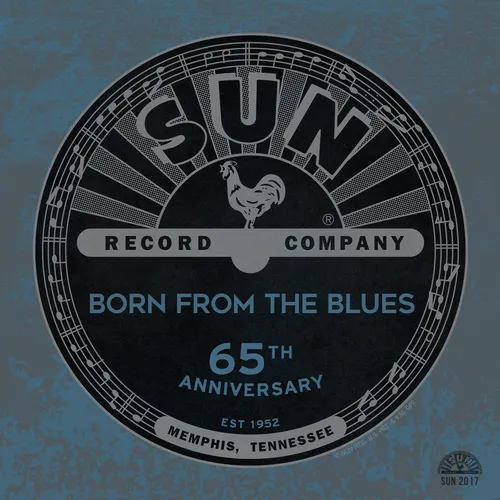 Sun Records 65th Anniversary Born Blues / Various - Sun Records 65th Anniversary: Born Blues / Various Artists vinyl record cover