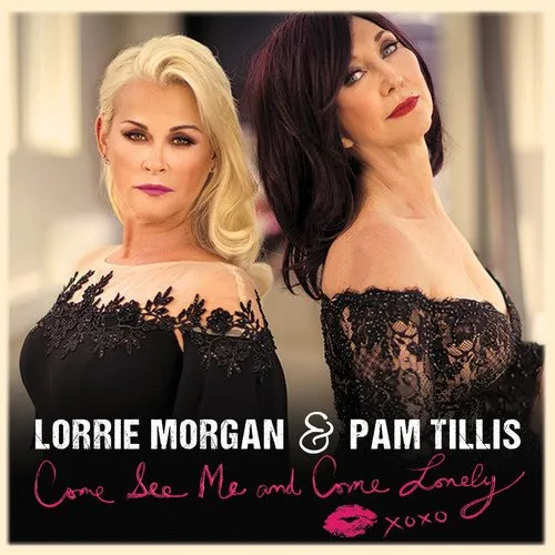 Lorrie Morgan & Pam Tillis - Come See Me & Come Lonely vinyl record cover
