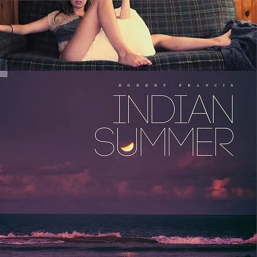 Robert Francis - Indian Summer vinyl record cover