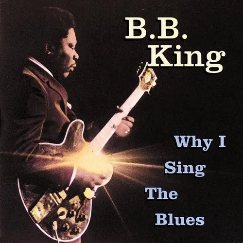 B.B. King - Why I Sing the Blues vinyl record cover