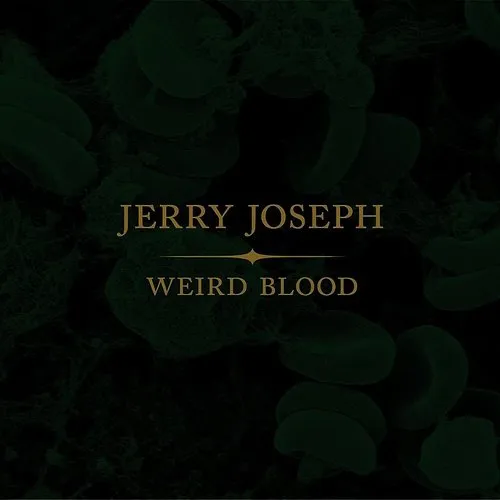 Jerry Joseph - Weird Blood vinyl record cover