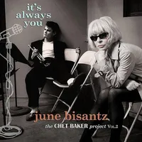 It's Always You: June Bisantz Sings Chet Baker 2