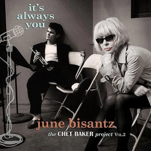 June Bisantz - It's Always You: June Bisantz Sings Chet Baker 2 vinyl record cover