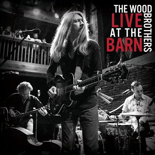 The Wood Brothers - Live At The Barn vinyl record cover