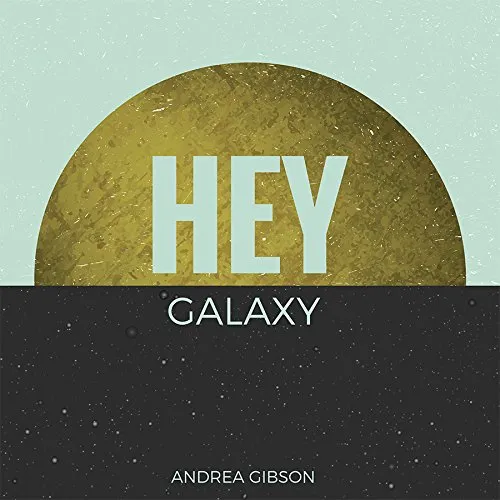 Andrea Gibson - Hey Galaxy vinyl record cover