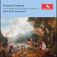 Complete Pieces de Clavecin Volume 3