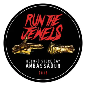 RECORD STORE DAY 2018 AMBASSADORS RUN THE JEWELS