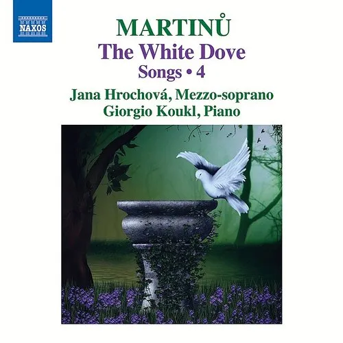 Bohuslav Martinu / Koukl,Giorgio - Martinu: The White Dove - Songs 4 vinyl record cover