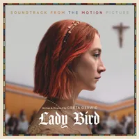 Lady Bird: Soundtrack From Motion Picture