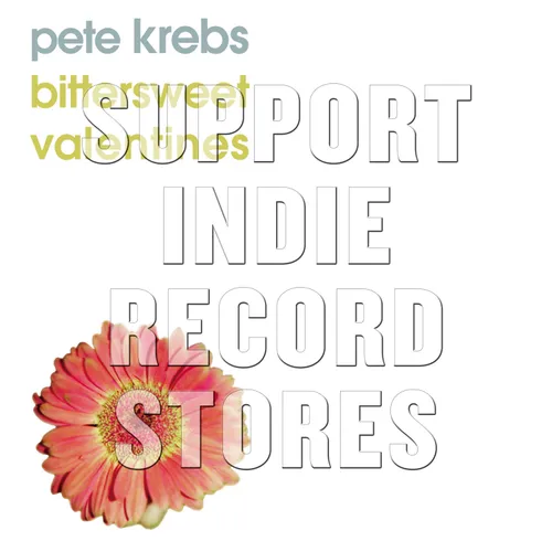 Pete Krebs - Bittersweet Valentines vinyl record cover