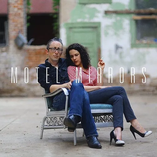 Motel Mirrors - MOTEL MIRRORS / MOTEL MIRRORS vinyl record cover