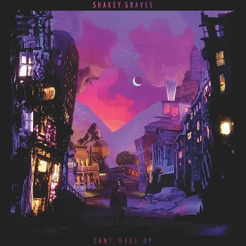 Shakey Graves - Can't Wake Up vinyl record cover