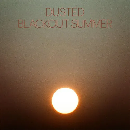 Dusted - Blackout Summer vinyl record cover