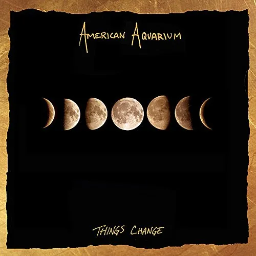American Aquarium - Things Change vinyl record cover
