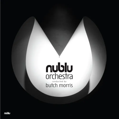 Nublu Orchestra Conducted By Butch Morris - Nublu Orchestra Conducted By Butch Morris vinyl record cover