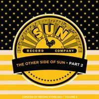 The Other Side of Sun (Part 2): Sun Records Curated By Record Store Day, Volume 5