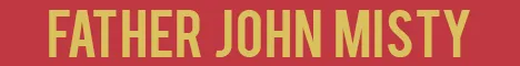 Father John Misty - Banner