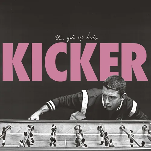 The Get Up Kids - Kicker vinyl record cover